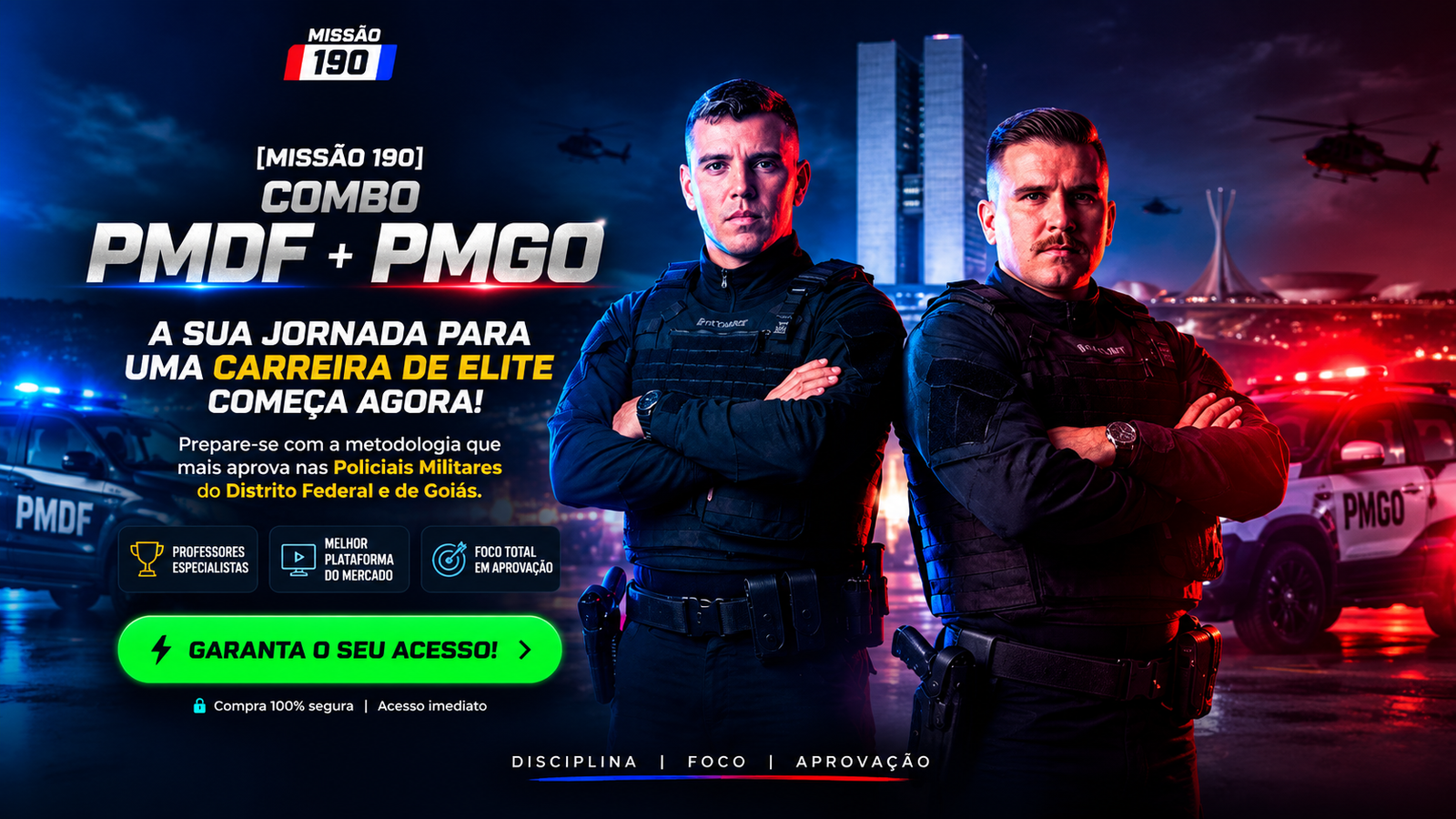 Combo PMDF e PMGO Missão 190